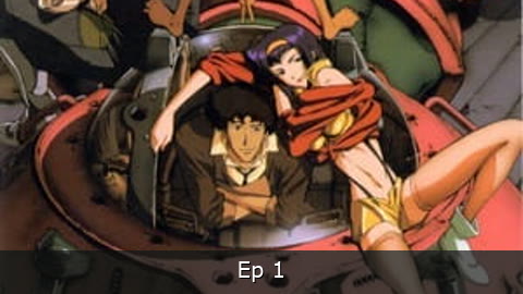 Cowboy Bebop Episodio 1