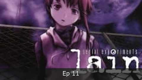 Serial Experiments Lain Episodio 11